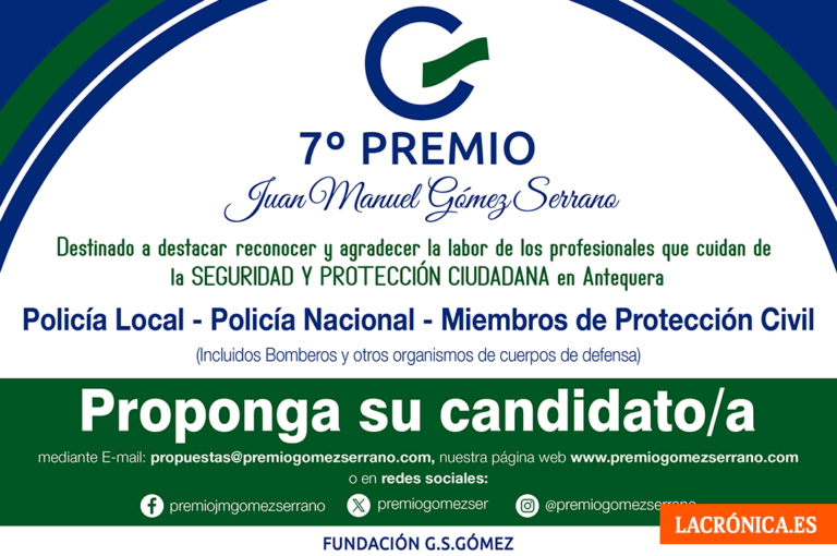Los Premios Juan Manuel Gómez Serrano comienzan la búsqueda de candidatos a sus galardones a la seguridad y protección ciudadana en Antequera
